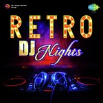 Retro DJ Nights - DJ Suketu Song Download